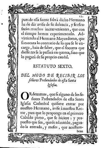 Estatuto sexto. Del modo de recibir los señores Prebendados de esta Santa Iglesia.