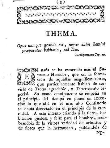 Thema. Opus namque grande est , neque enim homini praeparatur habitatio , sed Deo.