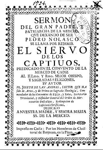 Sermon del gran padre, y Patriarcha de la Merced, qve dexando de ser Pedro Nolasco se llama por redimir el siervo de los captiuos.