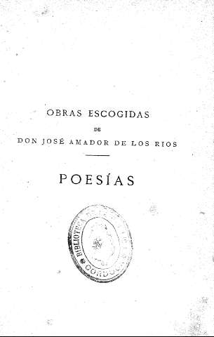 Obras escogidas de Don José Amador de los Ríos. Poesías