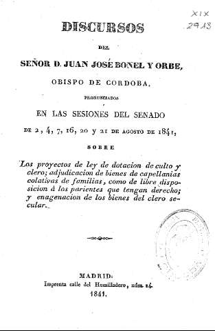 Discursos del Señor D. Juan José Bonel y Orbe, Obispo de Córdoba, pronunciados en las sesiones del Senado de 2, 4, 7, y 21 de agosto de 1841