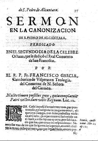 Sermon en la canonización de S. Pedro de Alcantara, predicado en el segundo dia de la celebre octava, que le dedicó el Real Convento de San Francisco