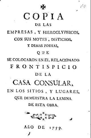 Copia de las empresas, y hieroglyphicos, con sus motes, distichos, y demas poesias ...