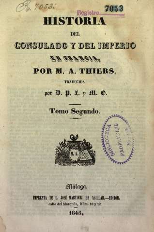 Historia del consulado y del imperio en Francia, por M. A. Thiers ... Tomo segundo
