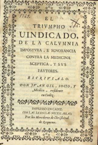 El triumpho vindicado, de la calumnia impostura, e ignorancia contra la medicina sceptica ...