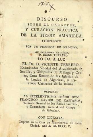 Discurso sobre el caracter, y curacion práctica de la fiebre amarilla ...