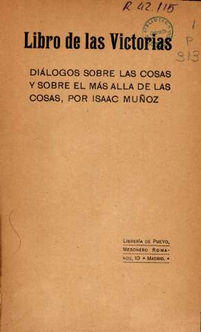 Libro de las victorias. Diálogos sobre las cosas y sobre el más alla de las cosas, por Isaac Muñoz