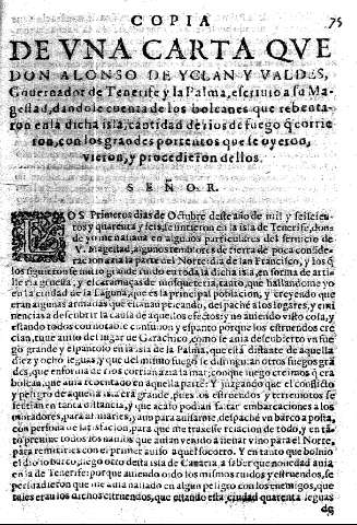 Copia de vna carta que don Alonso de Yclan y Valdes, Gouernador de Tenerife y la Palma, escriuio a su Magestad, dandole cuenta de los bolcanes que rebentaron en la dicha isla ...