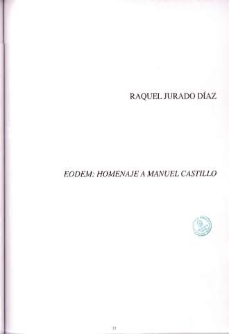 Raquel Jurado Díaz. Eodem: homenaje a Manuel Castillo
