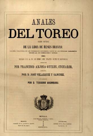 Anales del toreo. Reseña histórica de la lidia de reses bravas ...
