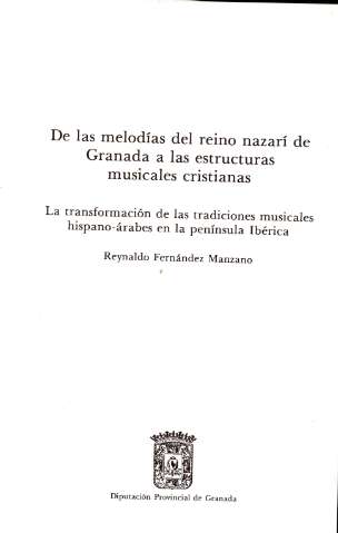 De las melodías del reino nazarí de Granada a las estructuras musicales cristianas