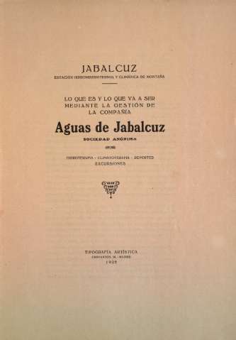 Jabalcuz, Estación hidromineral y climática de montaña: lo que es y lo que va a ser mediante la gestión de la Compañía Aguas de Jabalcuz Sociedad Anónima