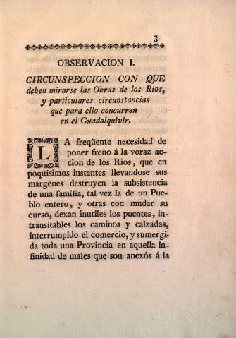 Observacion I. Circunspeccion con que deben mirarse las Obras de los Ríos, y particulares circunstancias que para ello concurren en el Guadalquivir