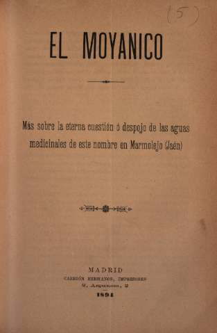 El Moyanico. Más sobre la eterna cuestión o despojo de las aguas medicinales de este nombre en Marmolejo (Jaén)