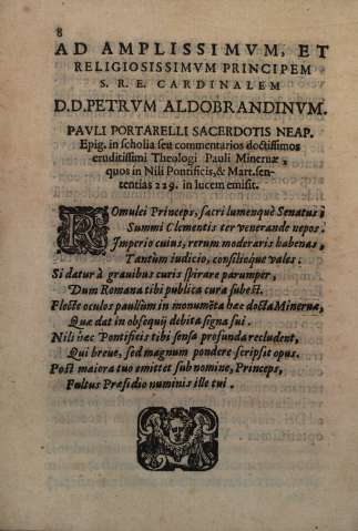 Ad amplissimvm, et religiosissimvm principem S. R. E. Cardinalem D. D. Petrvm Aldobrandinvm