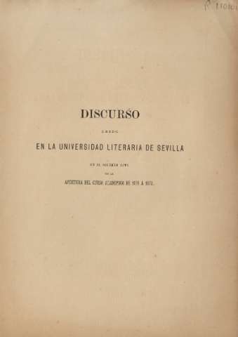 Discurso leido en la Universidad Literaria de Sevilla en el solemne acto de la apertura del curso académico de 1878 a 1879