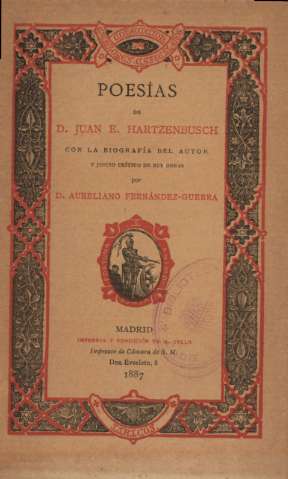 Poesías de D. Juan E. Hartzenbusch con la biografía del autor ...