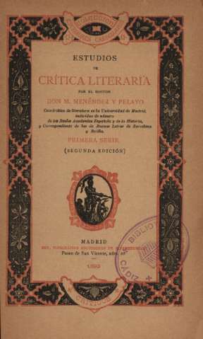 Estudios de crítica literaria por el doctor Don M. Menéndez y Pelayo