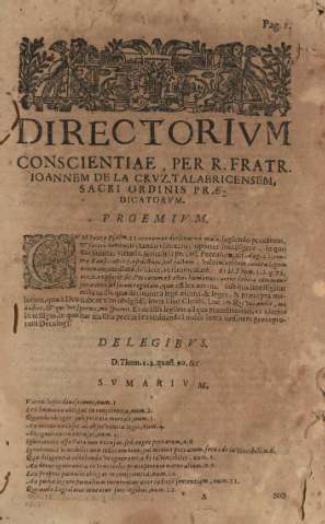 Directorium conscientiae, per R. Fratr. Ioannem de la Cruz, talabricensem, sacri ordinis praedicatorum