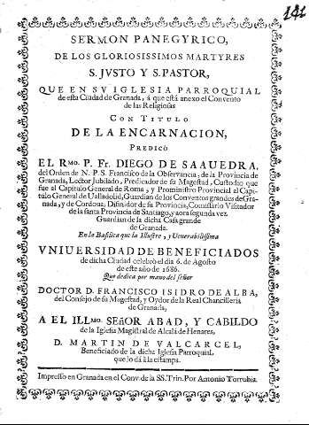 Sermon panegyrico, de los gloriosissimos martyres s. Justo y s. Pastor, que en su Iglesia Parroquial de esta Ciudad de Granada, á que está anexo el Convento de las religiosas