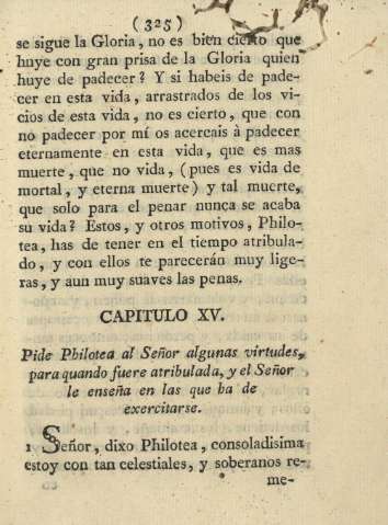 Capitulo XV. Pide Philotea al Señor algunas virtudes, para quando fuere atribulada, y el Señor le enseña en las que ha de exercitarse