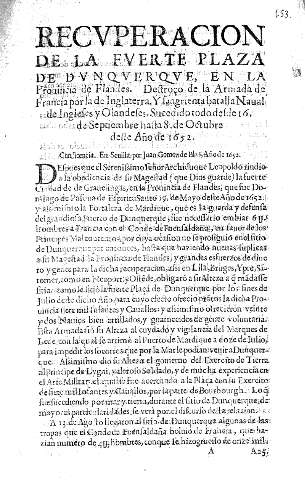 Recuperacion de la fuerte plaza de Dunquerque, en la Prouincia de Flandes. Destroço de la Armada de Francia por la de Inglaterra. Y sangrienta batalla naual de ingleses y olandeses. Sucedido todo desde 16 de septiembre hasta 8 de octubre deste año de 1652