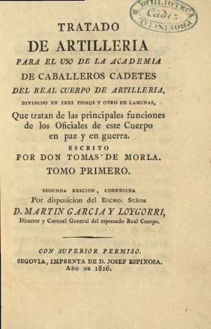 Tratado de artilleria para el uso de la Academia de Caballeros Cadetes del Real Cuerpo de Artilleria ...