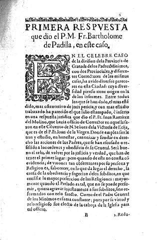 Primera respuesta que dio el P. M. Fr. Bartholome de Padilla, en este caso.