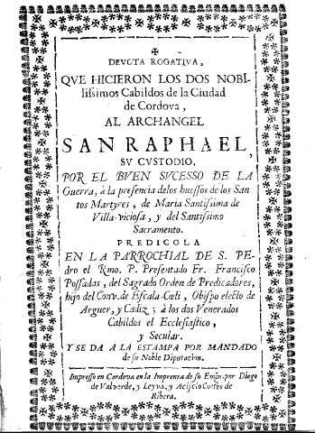 Devota rogativa que hicieron los dos nobilissimos cabildos de la ciudad de Cordoua al archangel San Raphael ...