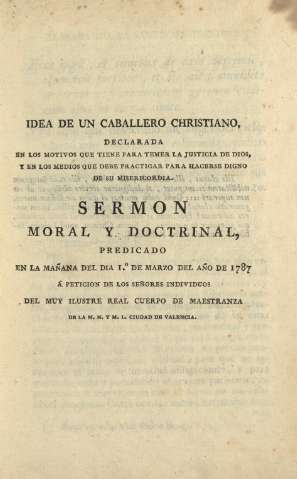 Idea de un caballero christiano, declarada en los motivos que tiene para temer la justicia de Dios ...