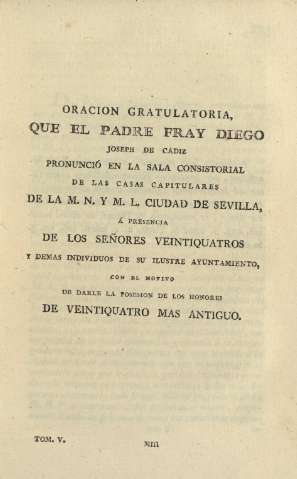 Oración gratulatoria, que el Padre Fray Diego Joseph de Cadiz pronunció en la sala consistorial ...
