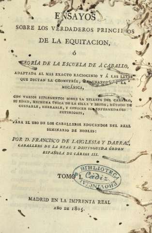 Ensayos sobre los verdaderos principios de la equitacion ó Teoría de la escuela de á caballo ...