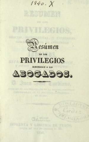Resúmen de los privilegios concedidos a los abogados