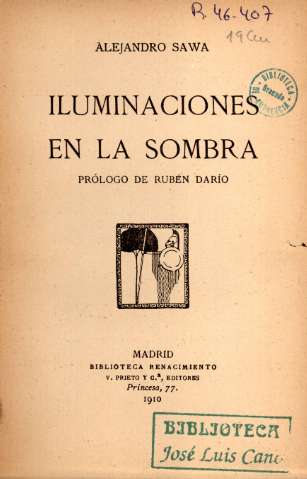 Iluminaciones en la sombra, Alejandro Sawa. Prologo de Rubén Darío