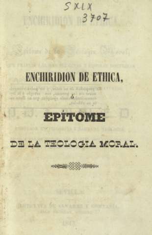 Enchiridion de ethica ó epítome de la teologia moral