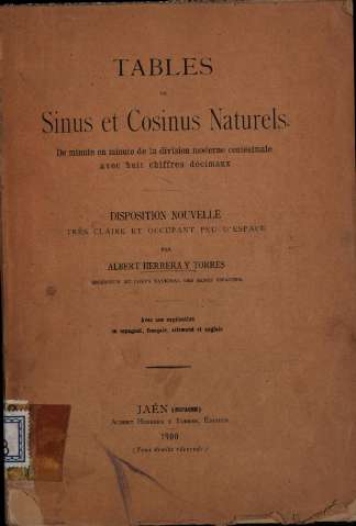 Tables de sinus et cosinus naturels de minute en minute de la division moderne centésimale avec cinq chiffres décimaux, par Albert Herrera y Torres