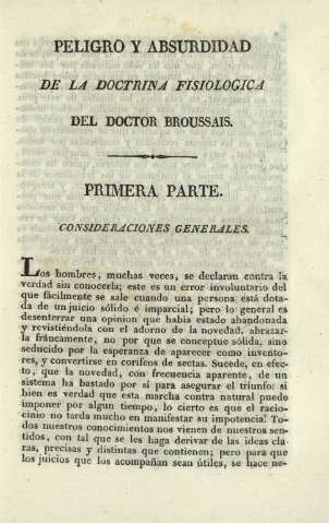 Peligro y absurdidad de la doctrina fisiologica del doctor Broussais. Primera parte. Consideraciones generales