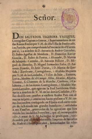 Señor. Don Salvador Tegerina Vazquez, Corregidor Capitan a Guerra, i Superintendente de todas Rentas  Reales por V. M. de esta Villa de Ponferrada, i su Partido, que comprehende la Provincia de el Vierzo