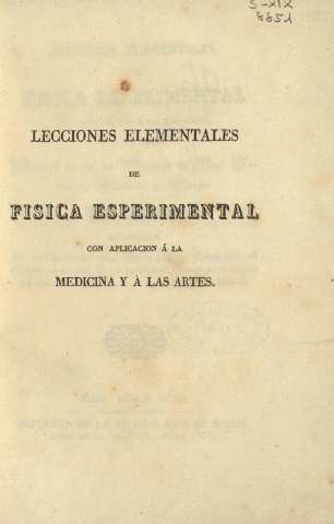 Lecciones elementales de física esperimental con aplicacion á la medicina y á las artes