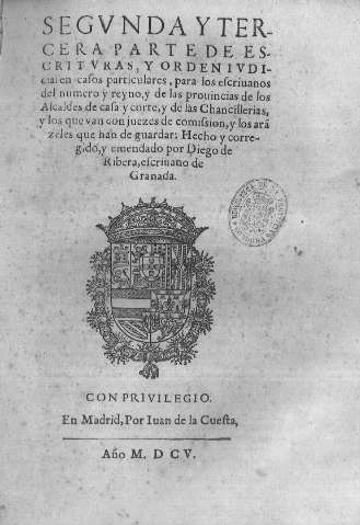 Segvnda y tercera parte de escritvras, y orden ivdicial...
