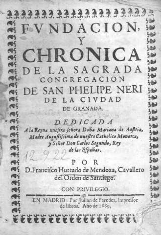 Fvndacion, y chronica de la sagrada congregacion de San Phelipe Neri de la civdad de Granada