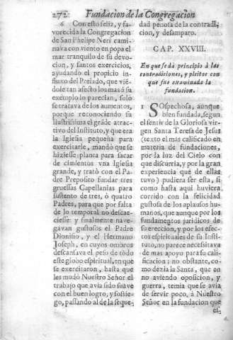 Cap. XXVIII. En que se dà principio à las contradiciones, y pleitos con que fue examinada la fundacion