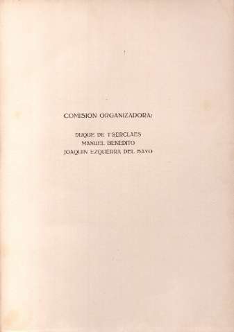 Comisión organizadora: Duque de T'Serclaes, Manuel Benedito, Joaquin Ezquerra del Bayo    
