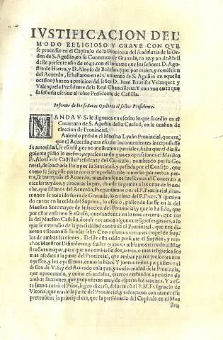 Ivstificacion del modo religioso y grave con qve se procedio en el Capitulo de la Prouincia del Andaluzia de la Orden de S. Agustin...