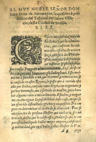 Al mvy noble señor Don Iuan Ortiz de Sotomayor, Inquisidor Apostolico del Tribunal del Santo Officio, desta ciudad de Sevilla