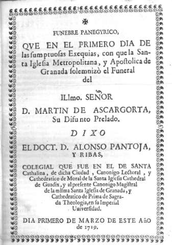 Funebre Panegyrico, qve en el primero dia de las sumptuosas Exequias...