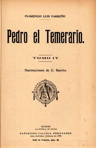 Pedro el Temerario. Tomo IV