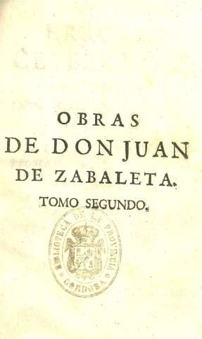 Obras de Don Juan de Zabaleta. Tomo Segundo