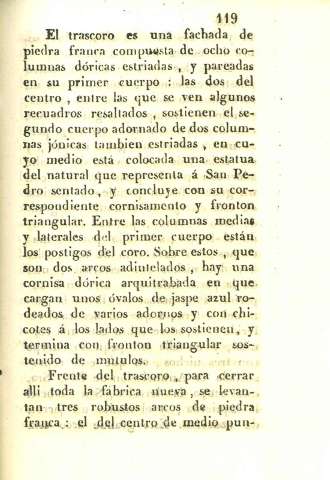 El trascoro es una fachada de piedra...