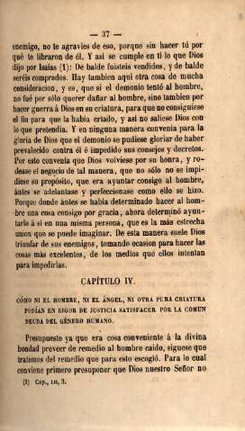 Capítulo IV. Cómo ni el hombre, ni el ángel, ni otra pura criatura podían en rigor de justicia satisfacer por la comun deuda del género humano